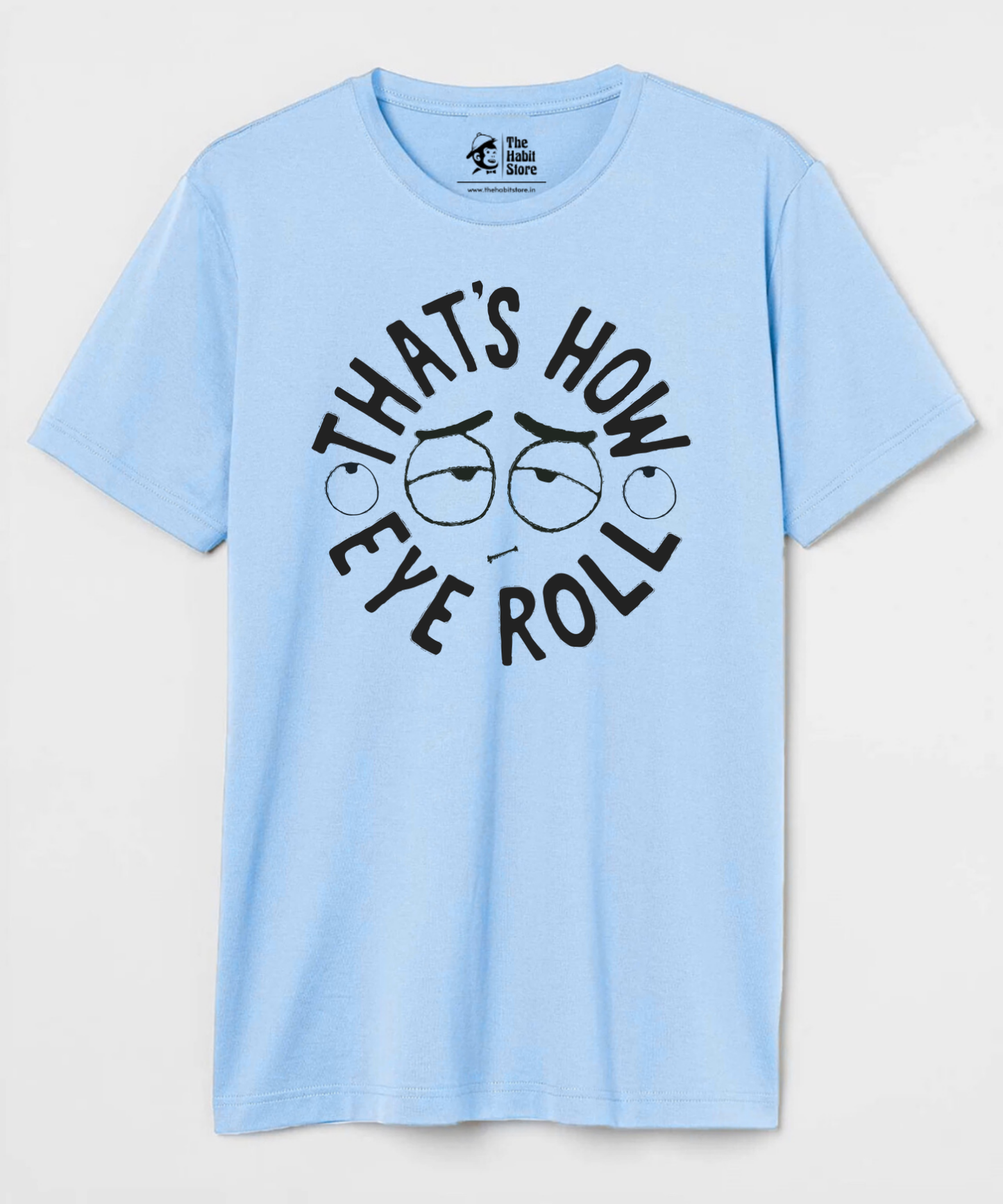 That's How I Roll Unisex Round Neck Half Sleeve T-shirt