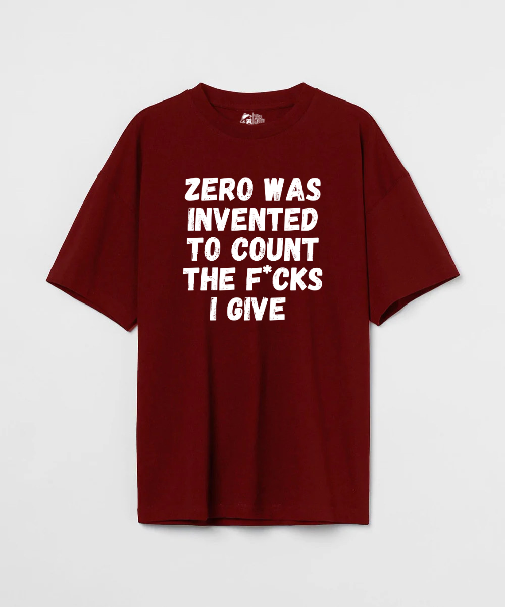 This is What Zero Was Invented For 240 GSM Unisex Oversized T-shirt