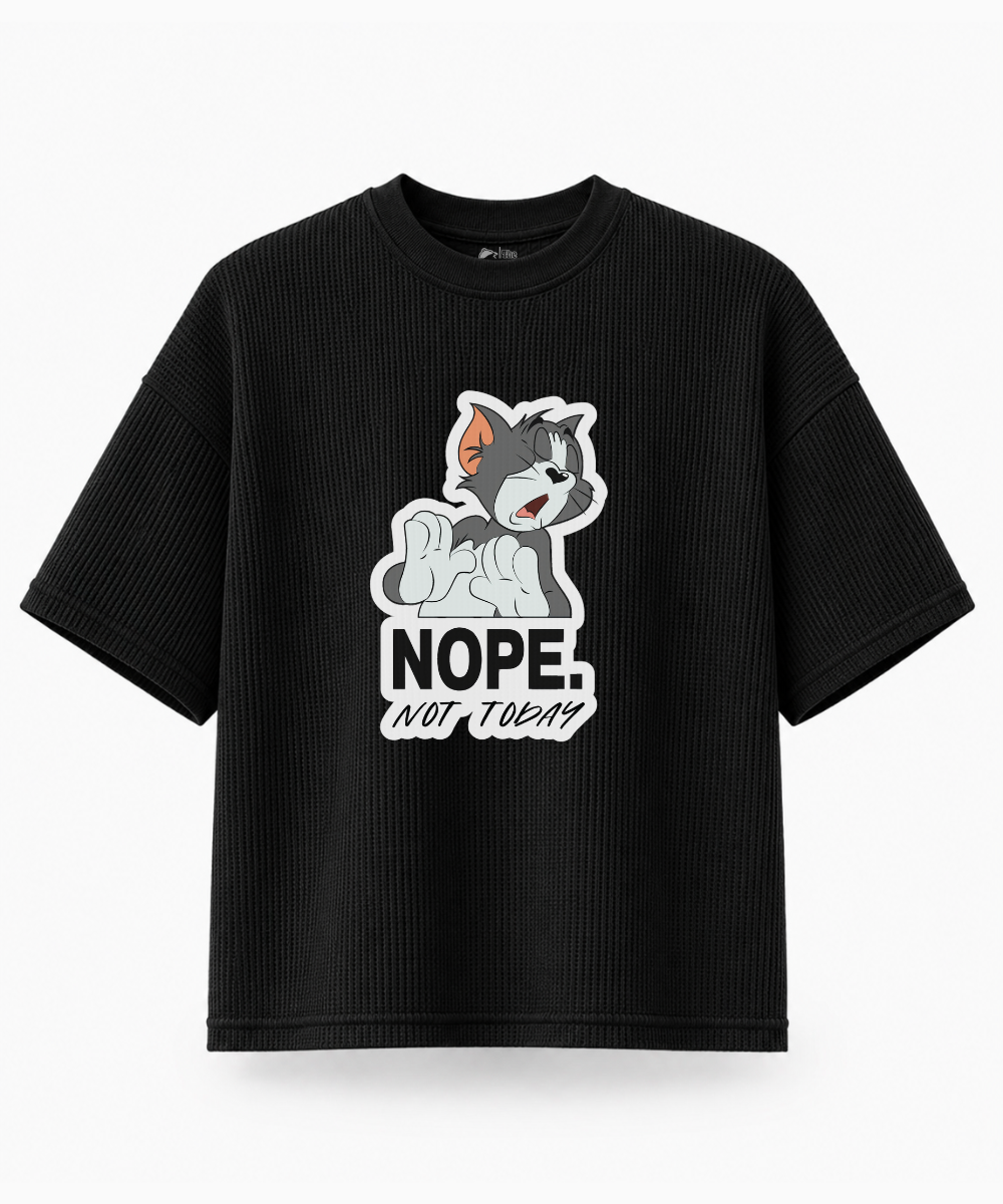 Nope Not Today — Waffle Knit Boxy Oversized T-shirt