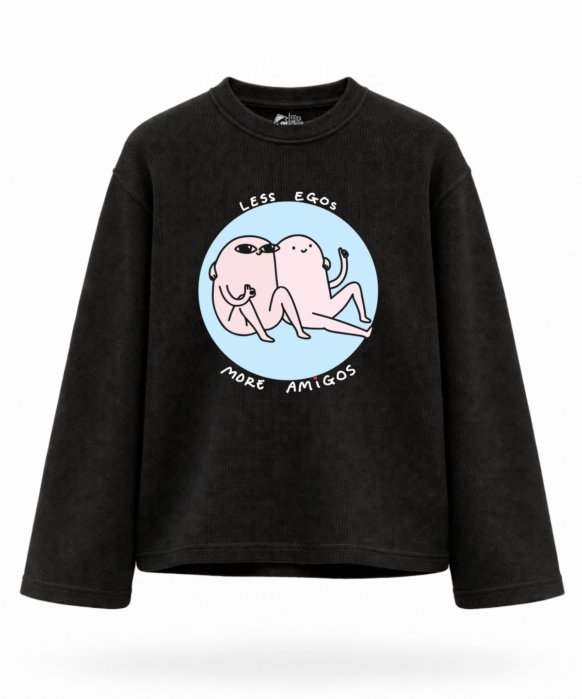 Less Egos More Amigos - Waffle Knit Oversized Full Sleeve