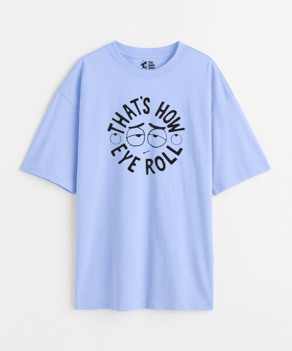 That's How I Roll - Premium Oversized T-Shirt - COS
