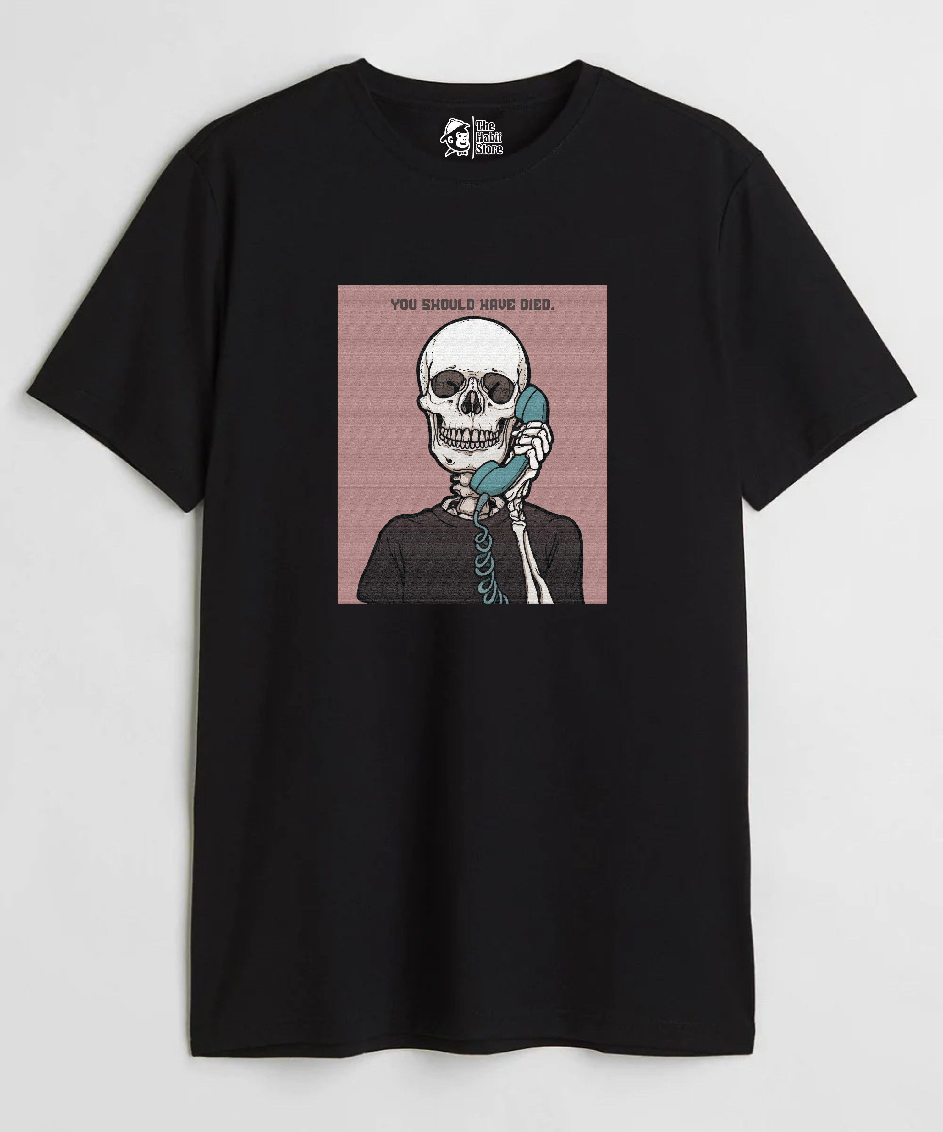 You Should Have Died - Regular Fit Unisex T-Shirt