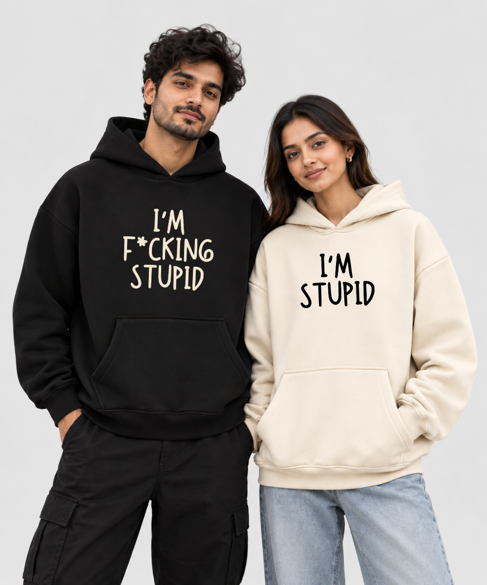 I'm Fucking Stupid / I'm Stupid – Couple Boxy Fit Hoodies (Set of 2) | 100% Cotton Fleece