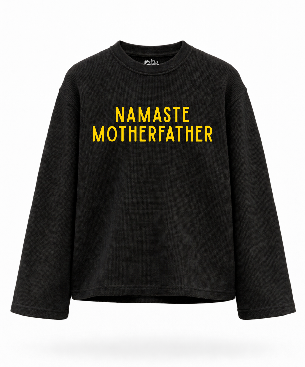 Namaste Motherfather - Waffle Knit Oversized Full Sleeve
