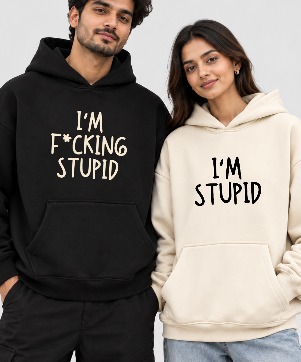 I'm Fucking Stupid / I'm Stupid – Couple Boxy Fit Hoodies (Set of 2) | 100% Cotton Fleece