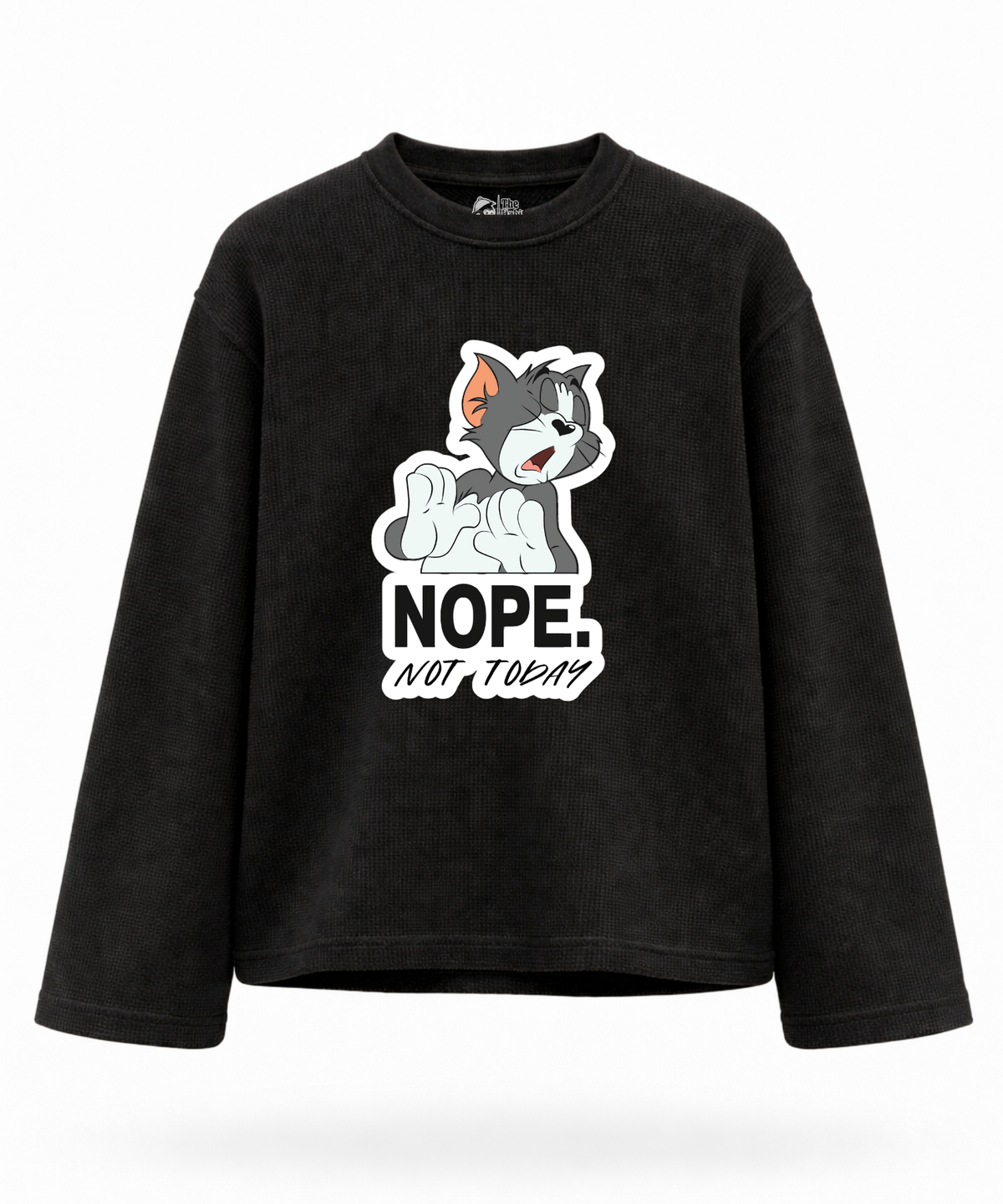 Nope Not Today - Waffle Knit Oversized Full Sleeve