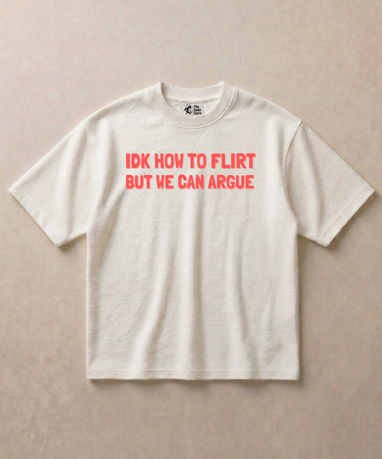 Flirt? Let's Argue - Premium French Terry Oversized T-shirt