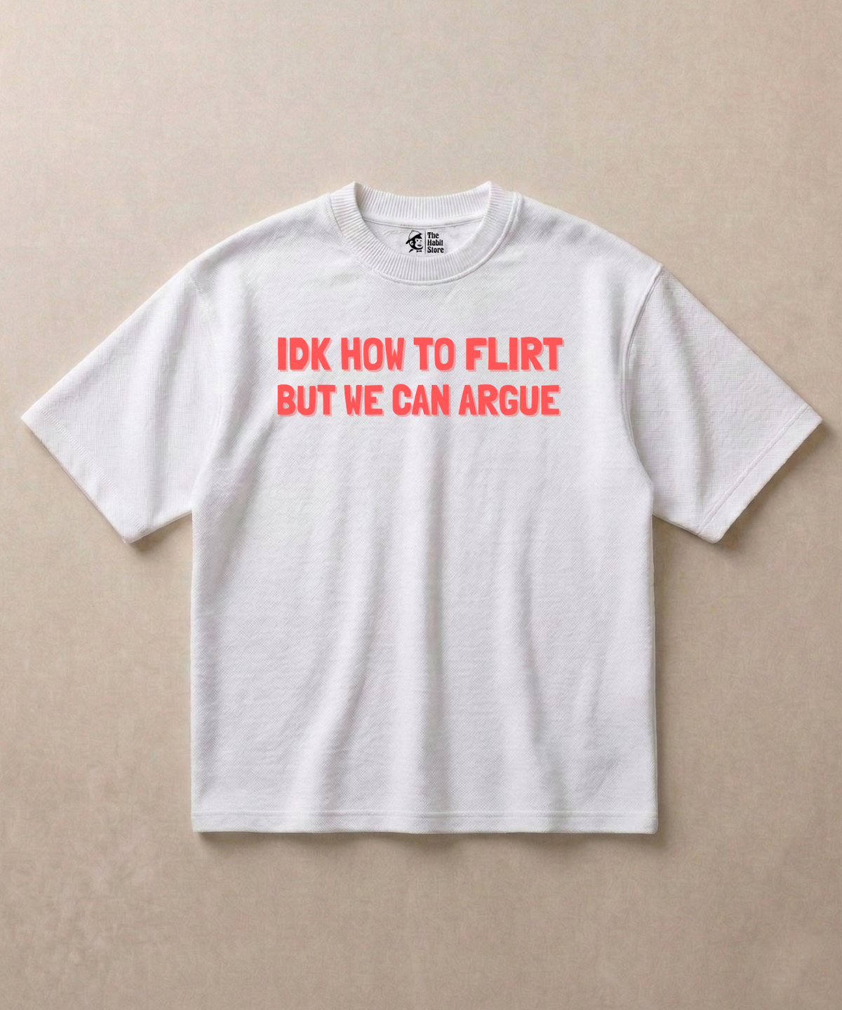Flirt? Let's Argue - Premium French Terry Oversized T-shirt