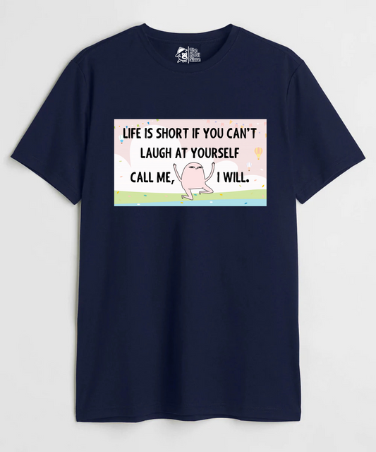 Life is Short Unisex Round Neck Half Sleeve T-shirt