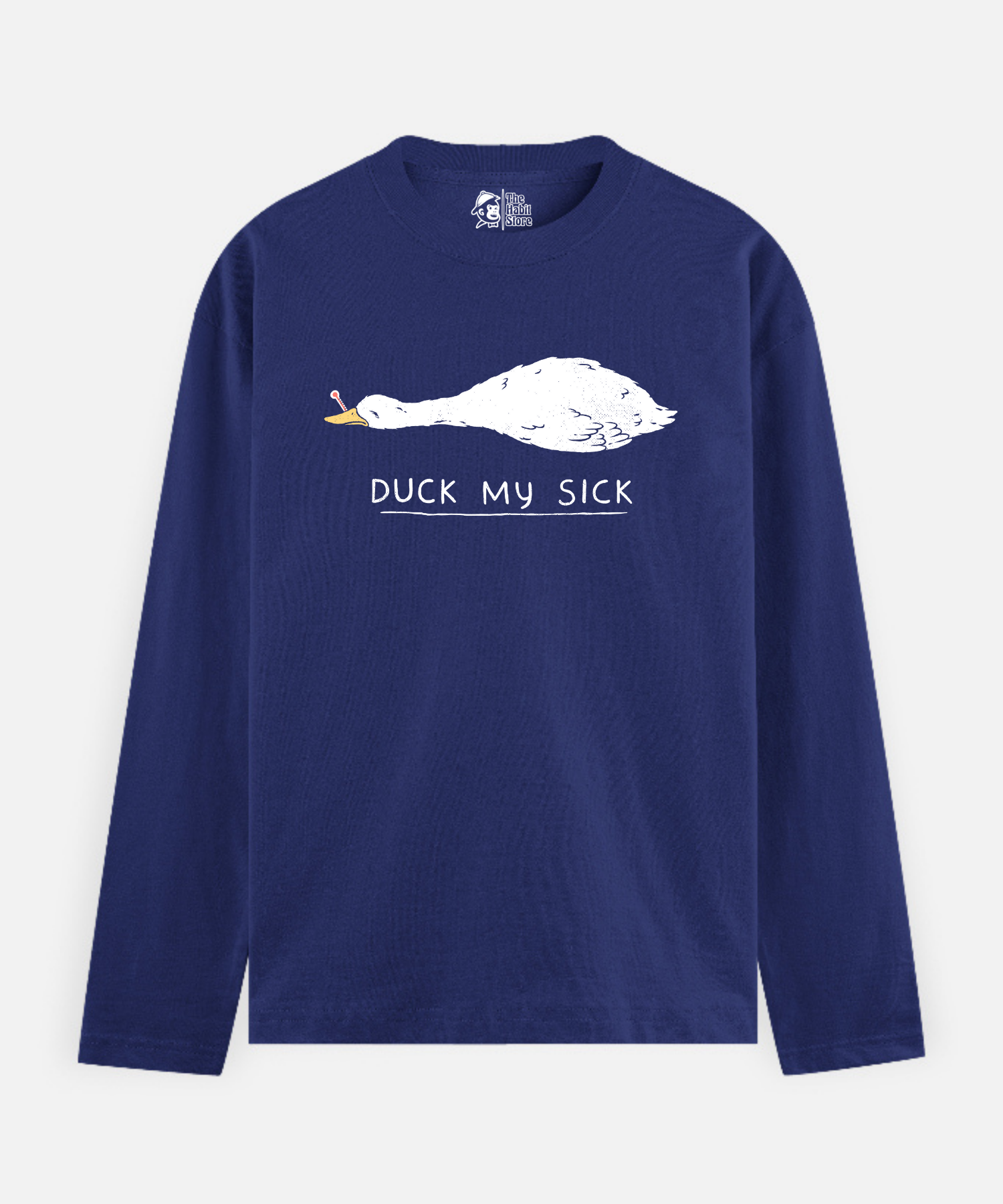 Duck My Sick – Full Sleeve Unisex Cotton T-Shirt