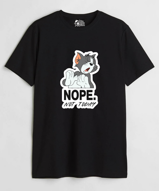 Nope, Not Today Unisex Round Neck Half Sleeve T-shirt