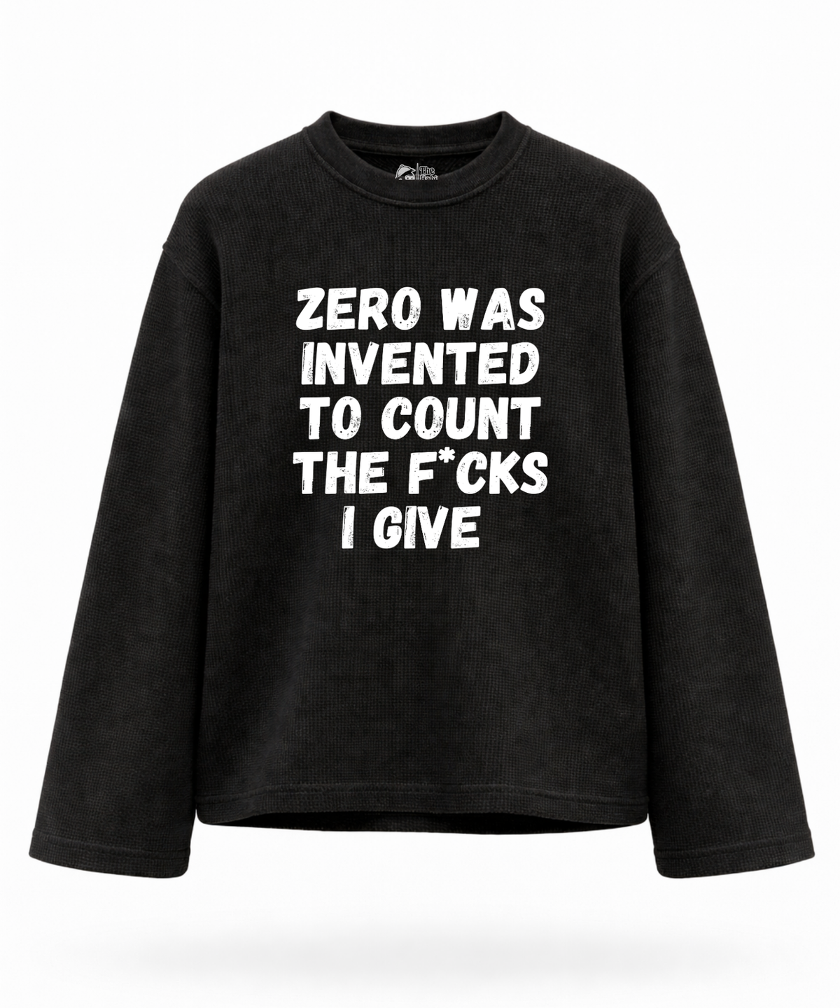 This is What Zero Was Invented For - Waffle Knit Oversized Full Sleeve