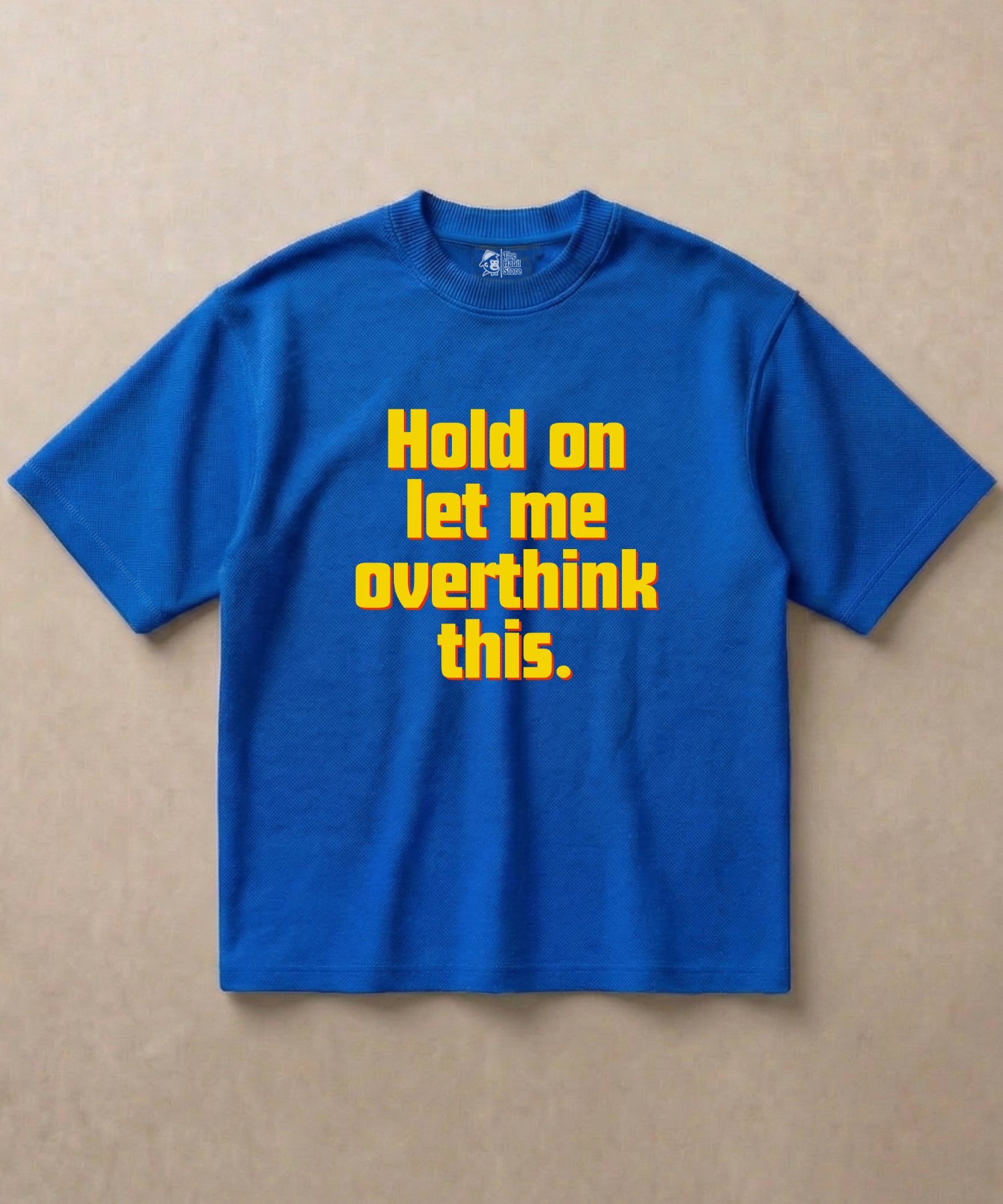 Hold On Let Me Overthink This - Premium French Terry Oversized T-shirt