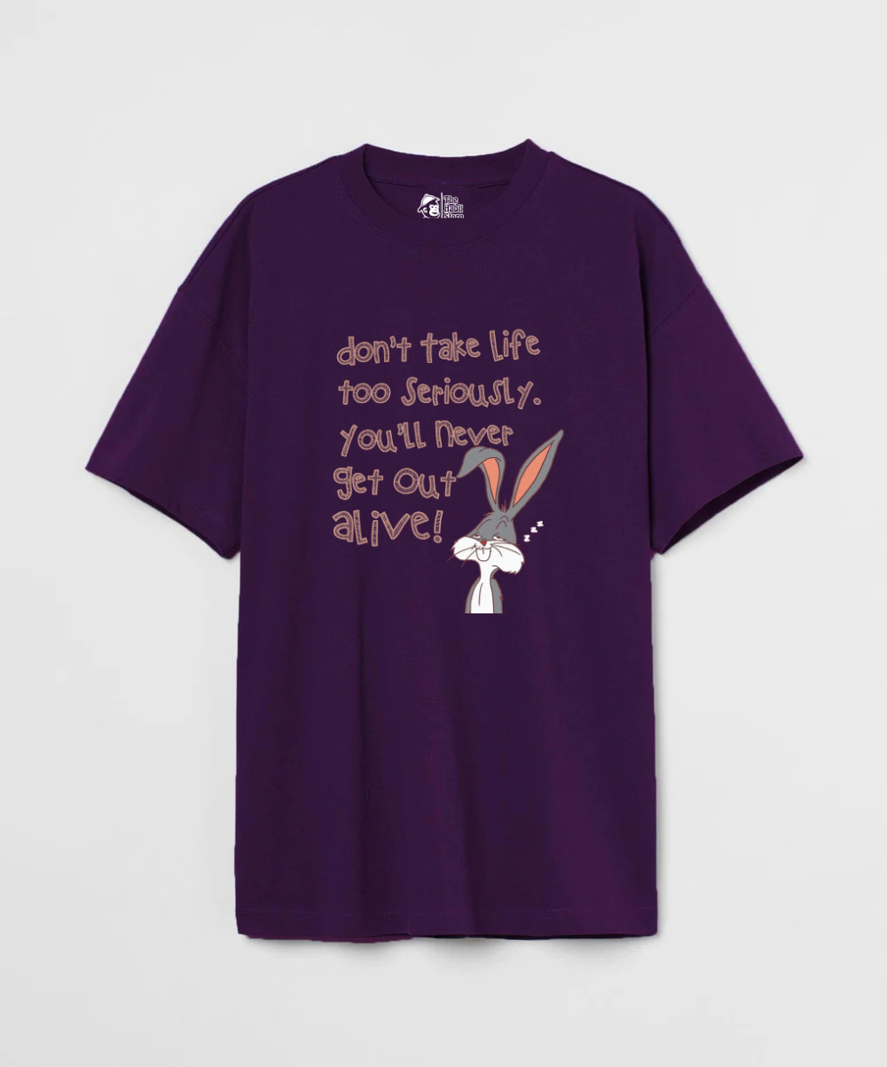 Don't Take Life Too Seriously 240 GSM Unisex Oversized T-shirt