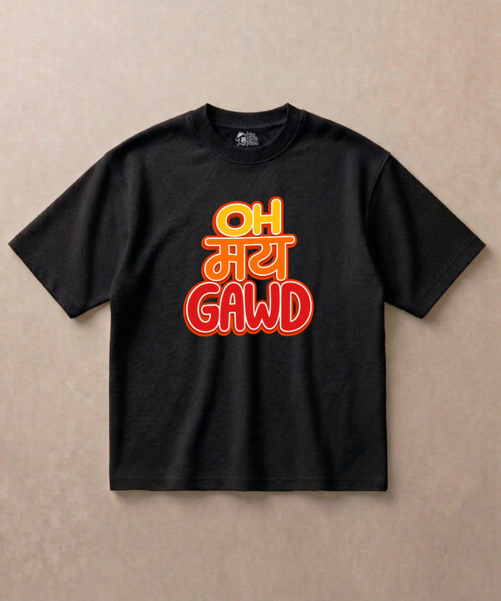Oh My Gawd - Premium French Terry Oversized T-shirt
