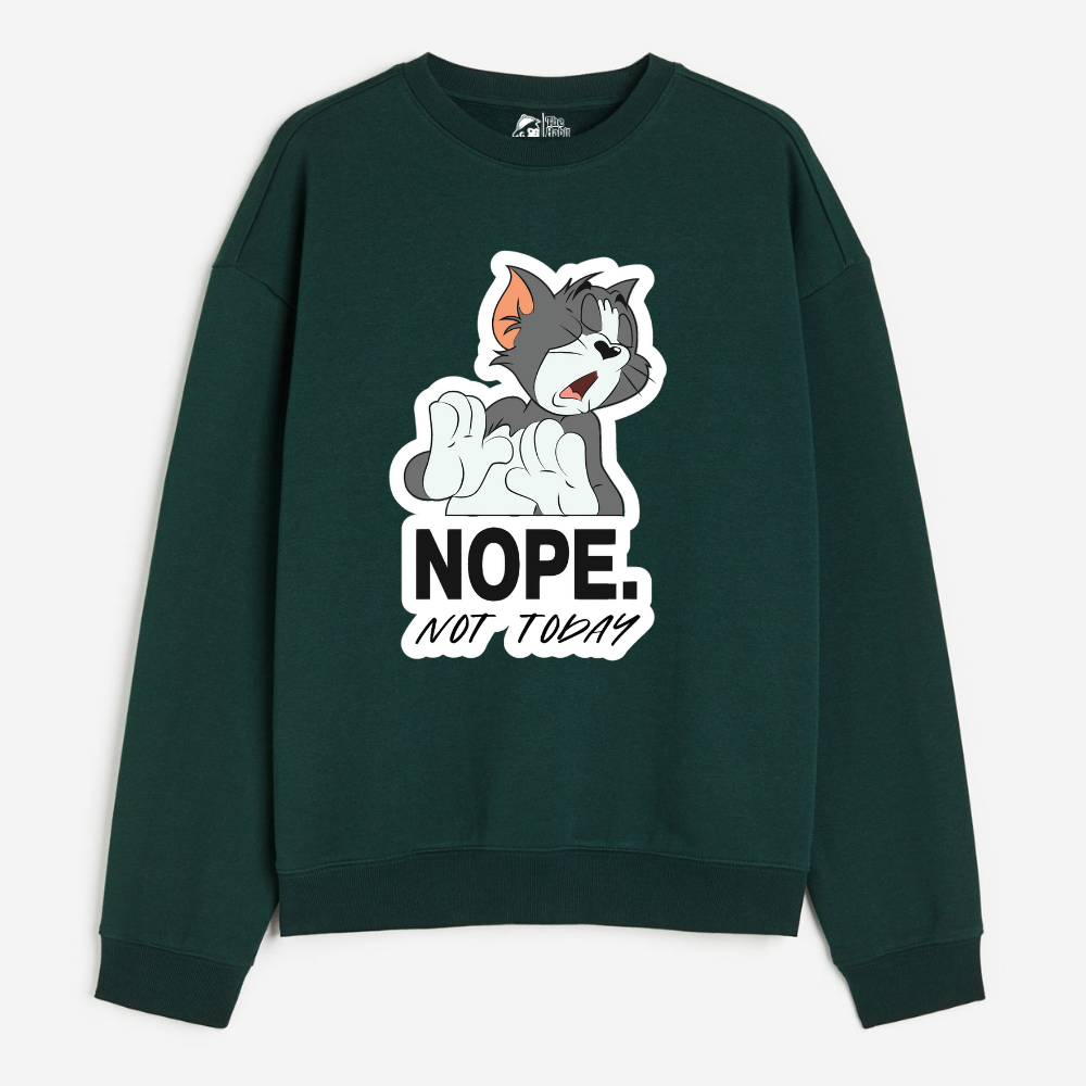 "Nope. Not Today - Cozy Delight: Winter Bliss Unisex Oversized Sweatshirt (400 GSM)"
