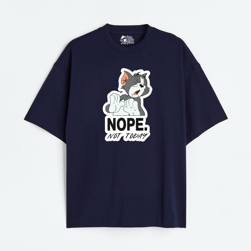 Nope Not Today Lightweight 180 GSM Unisex Oversized T-shirts