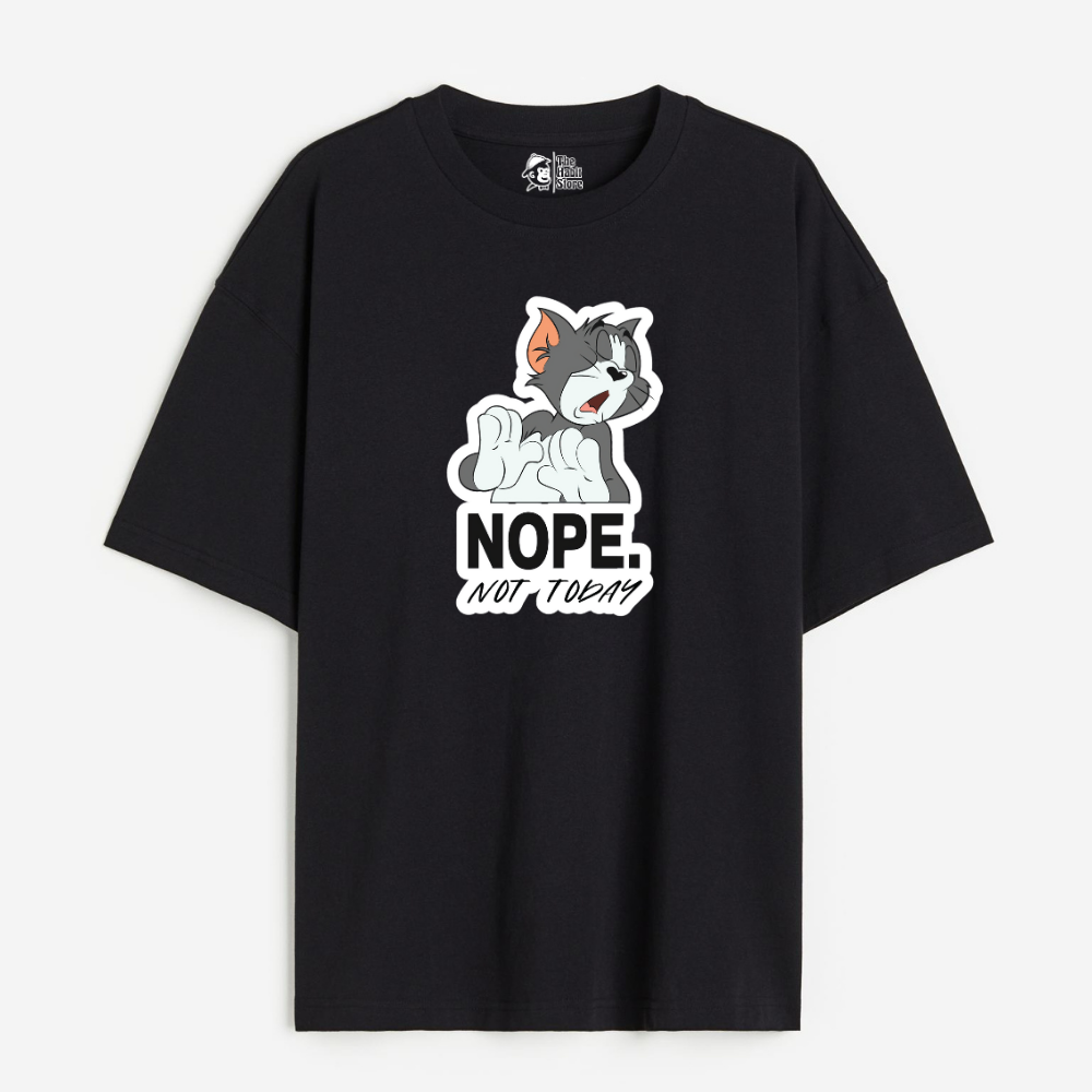 Nope Not Today Lightweight 180 GSM Unisex Oversized T-shirts