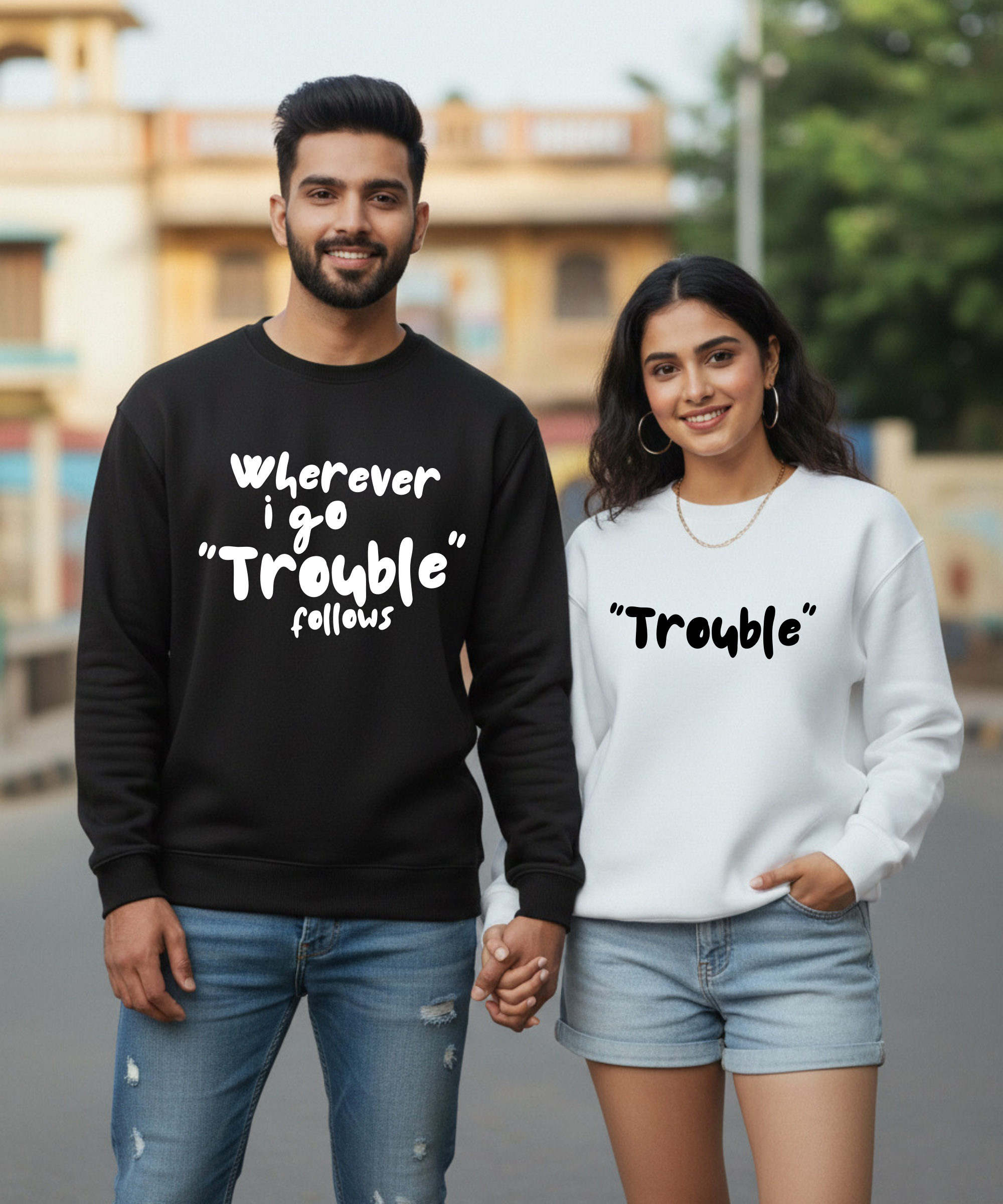 Wherever I Go Trouble Follows – Trouble – Couple Oversized Sweatshirts (Set of 2) | Premium 400 GSM