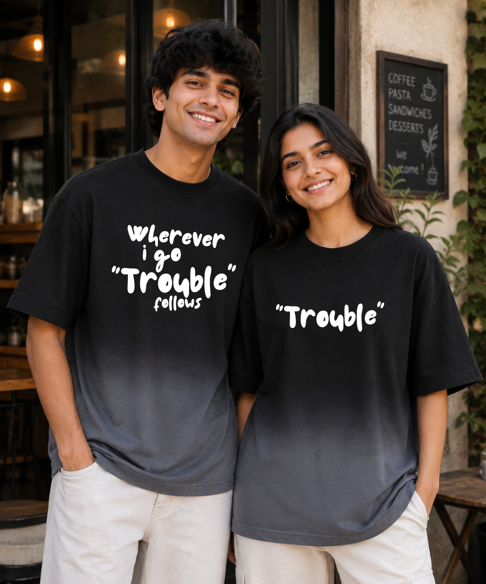 Wherever I Go Trouble Follows / Trouble - Ombre Couple Oversized T-shirts — Boxy Fit (Set of 2)