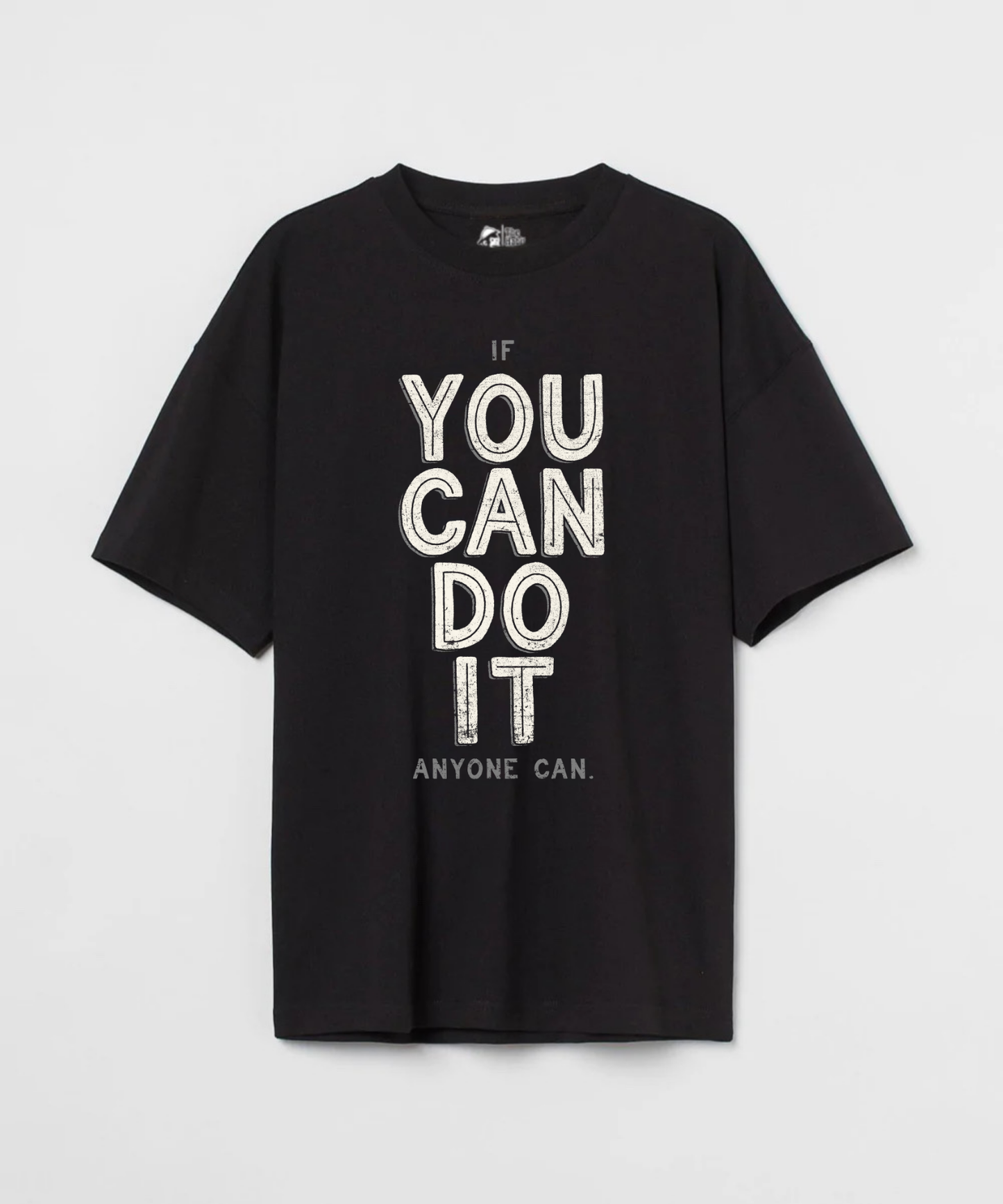 You Can Do It 240 GSM Unisex Oversized T-shirt