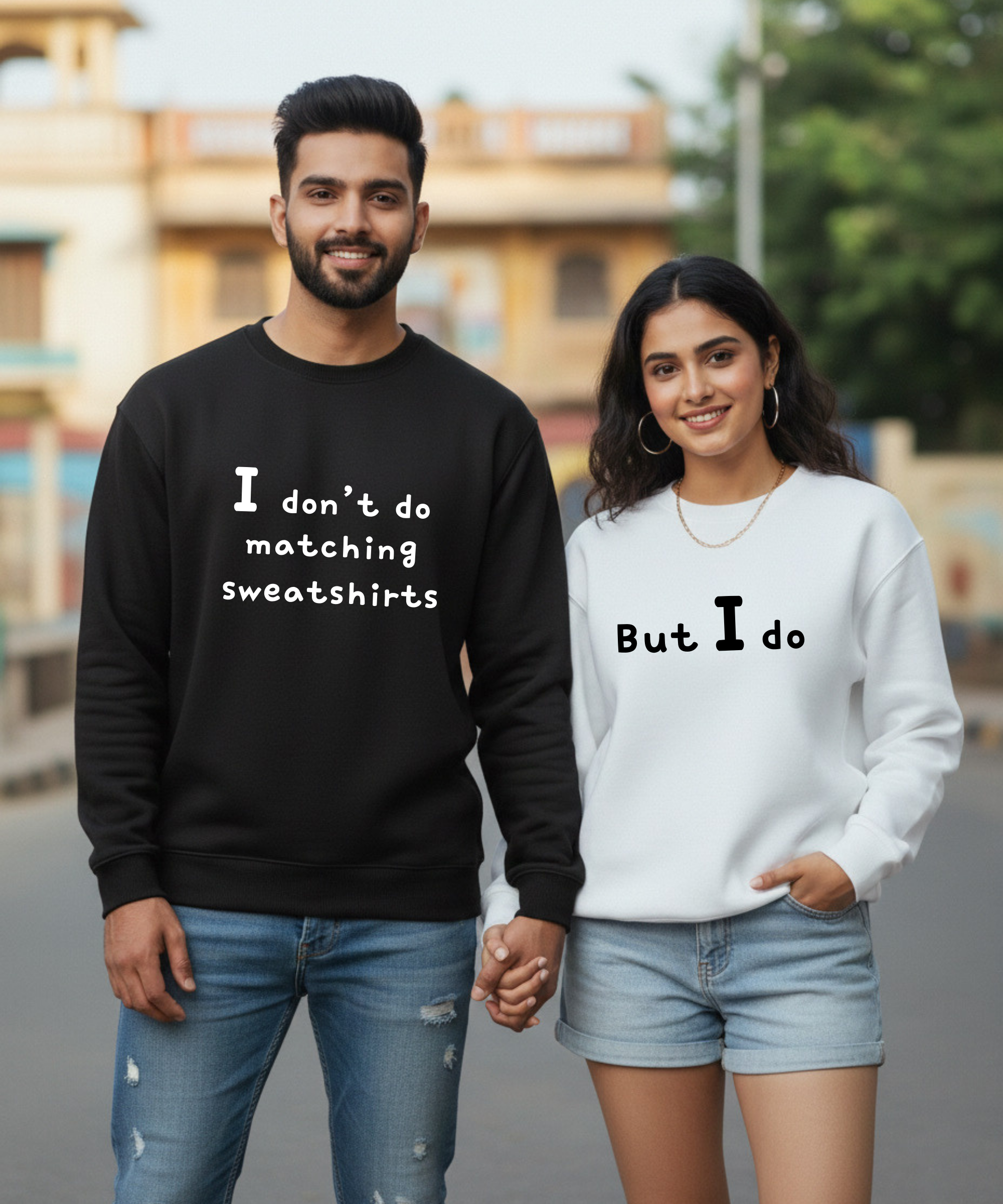 I Don’t Do Matching Sweatshirts – But I Do – Couple Oversized Sweatshirts (Set of 2) | Premium 400 GSM