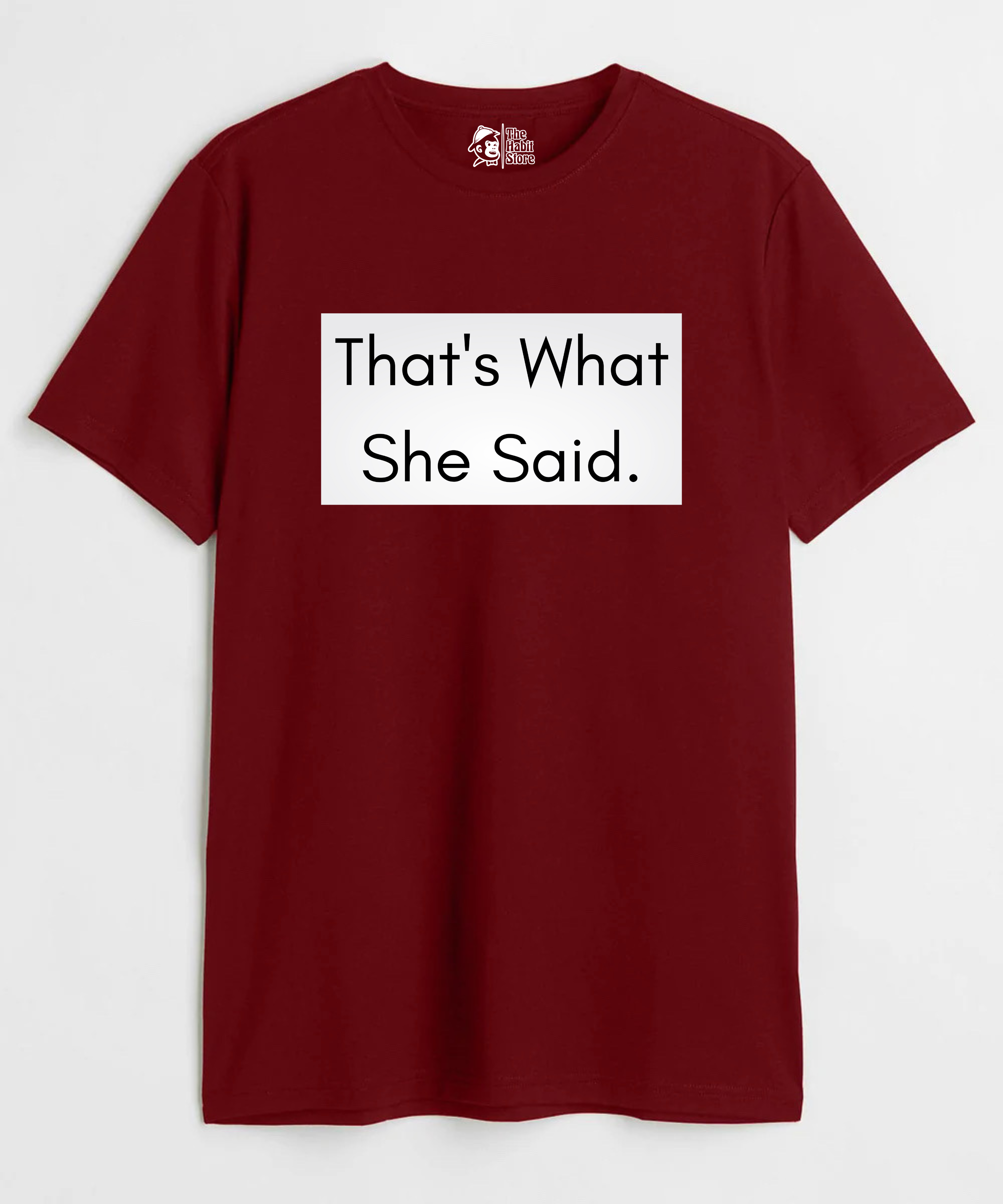 That's What She Said - Regular Fit Unisex T-Shirt