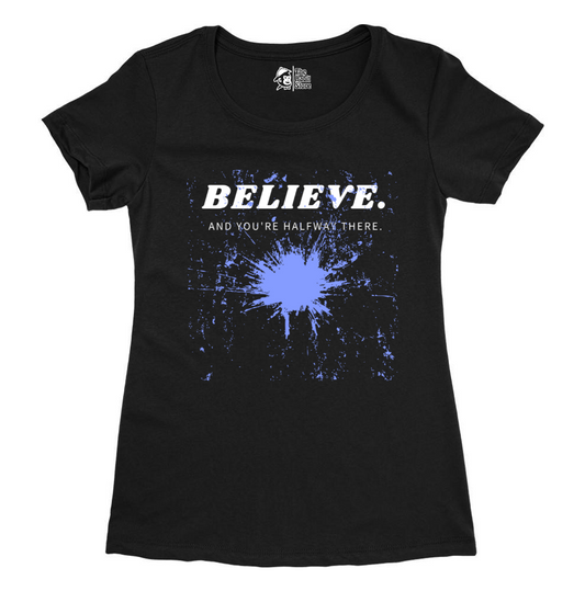 Believe and You Are Halfway There Women's Black Round Neck Half Sleeve