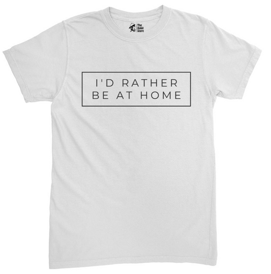 I'd Rather Be At Home White Unisex Round Neck Half Sleeve