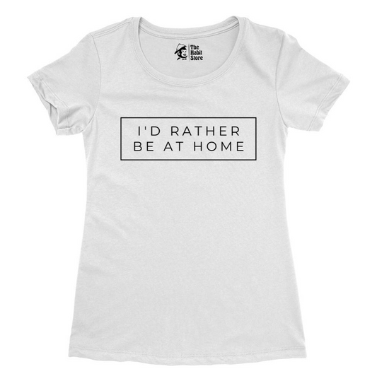 I'd Rather Be At Home Women's White Round Neck Half Sleeve