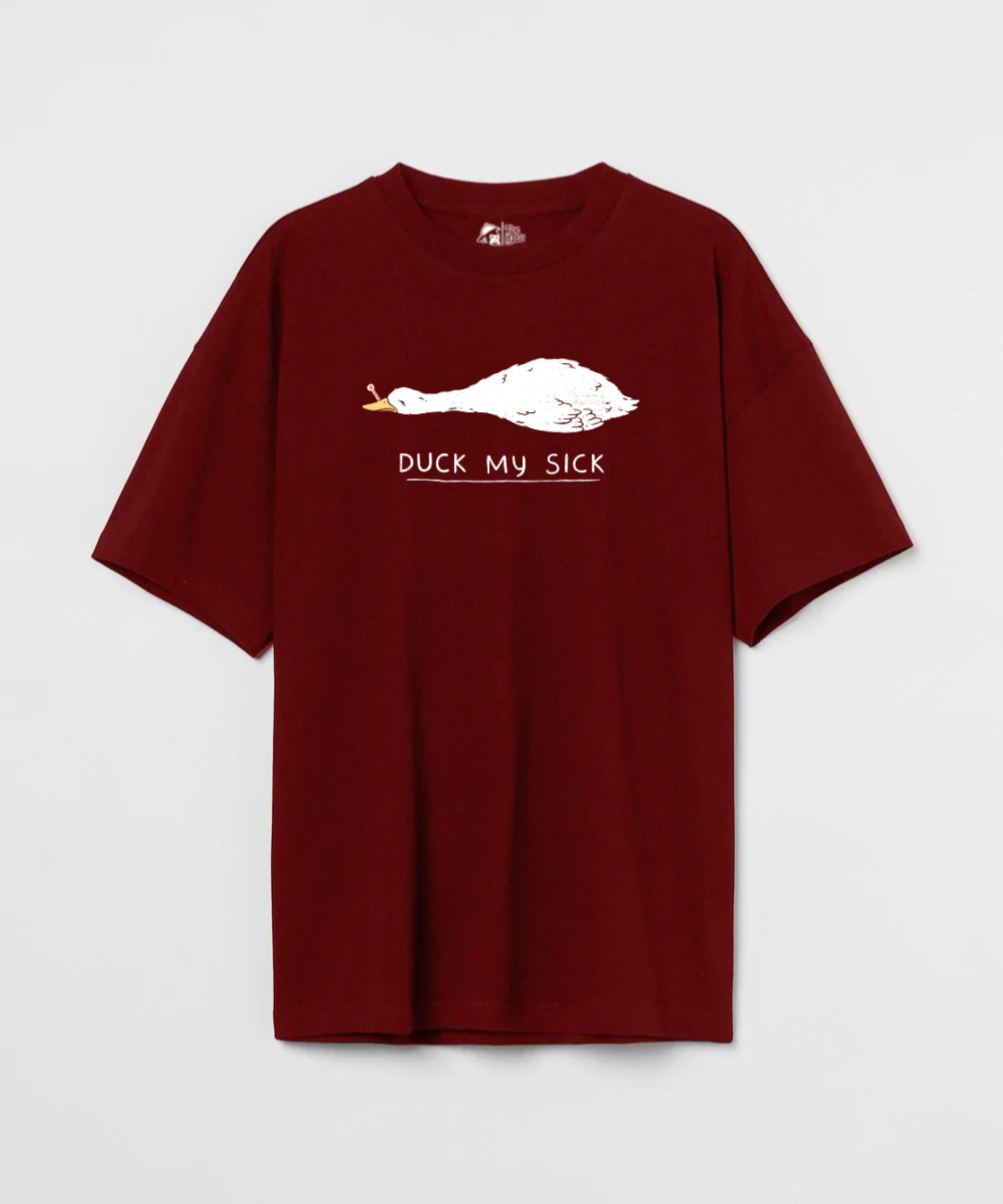 Duck My Sick - Premium Oversized T-Shirt - COS