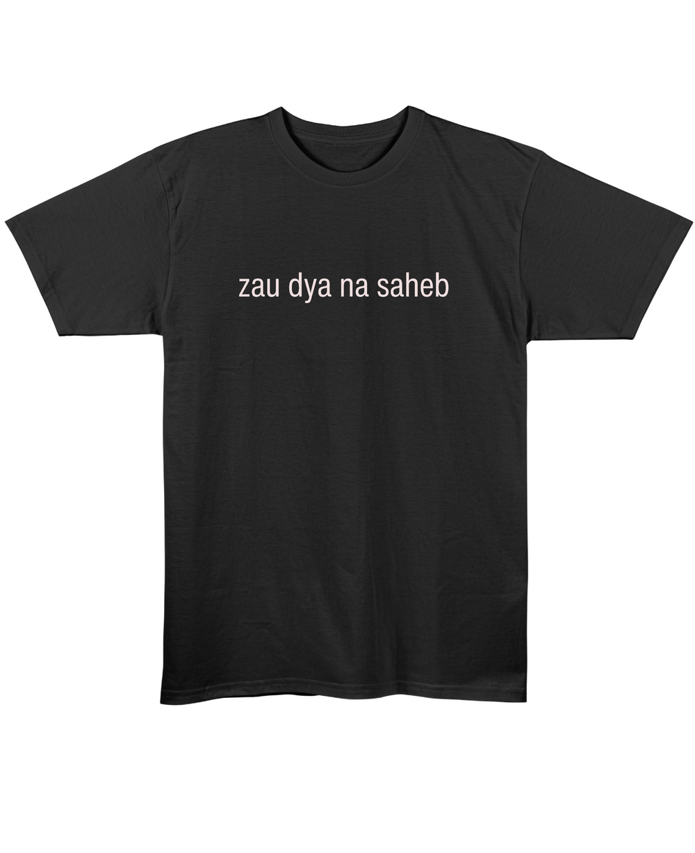 Zau Dya Na Saheb - Regular Fit Unisex T-Shirt - Black Front