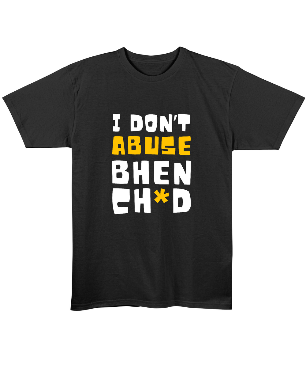 I Don't Abuse - Regular Fit Unisex T-Shirt - Black Front