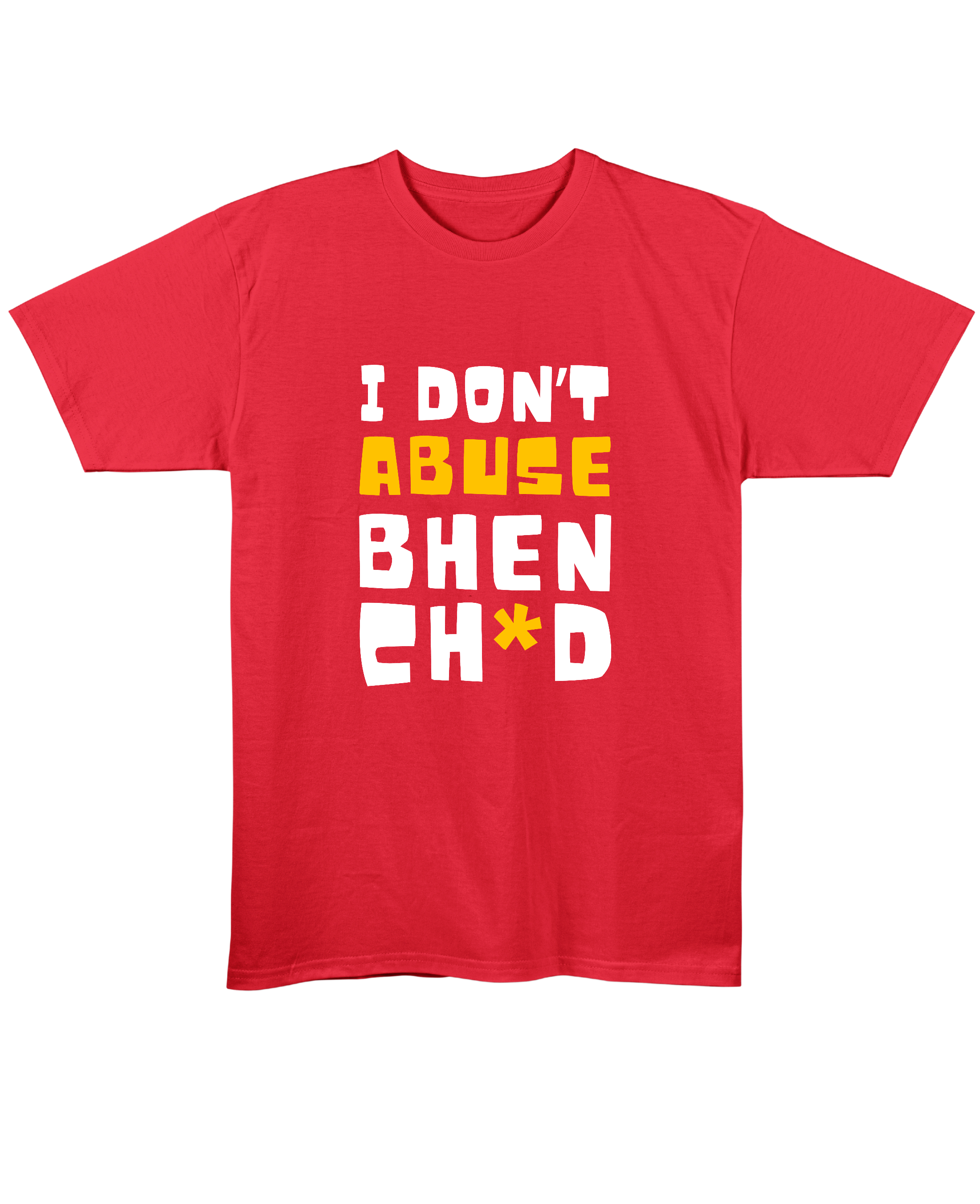 I Don't Abuse - Regular Fit Unisex T-Shirt - Red Front
